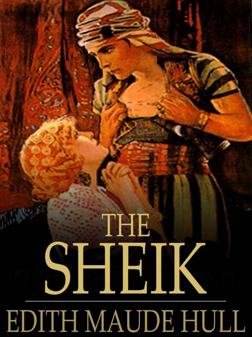 Title details for The Sheik by Edith M. Hull - Available